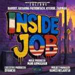 Baroot و Katarina و KTerror و Zarinah – Inside Job (آهنگسازی مانی ارمغان)